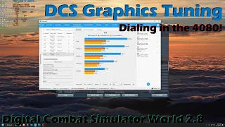 DCS Graphics Tuning for the RTX 4080