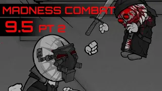 Madness Combat 9.5 pt2