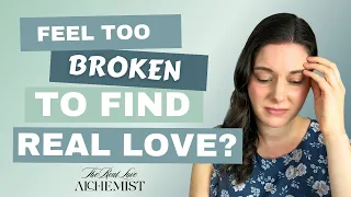 Feeling Too Damaged to Find Healthy Love? 😔 How To Believe You CAN Find Love After Bad Relationships