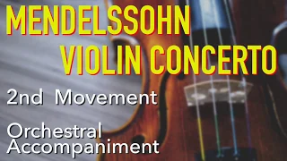 Mendelssohn Violin Concerto  Orchestral Accompaniment : メンデルスゾーン ヴァイオリン協奏曲 オケ伴奏 2nd Movment