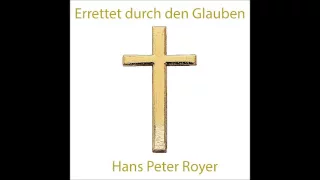 Errettet durch Glauben - Hans Peter Royer