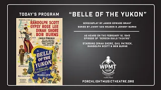 WPMT Presents: Belle of the Yukon