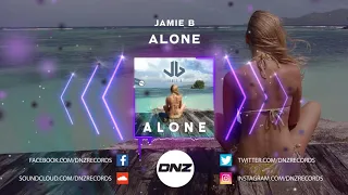 DNZF822 // JAMIE B - ALONE (Official Video DNZ Records)