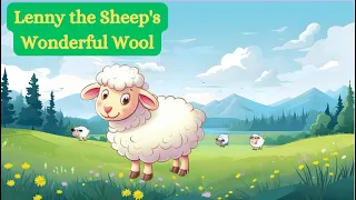 Kids fun stories - Lenny the Sheep's Wonderful Wool