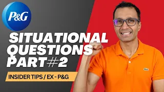 P&G Situational Questions Part#2 | Commonly Asked Questions