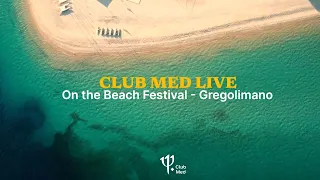 Club Med On The Beach festival - Gregolimano