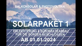 Balkonsolar und Photovoltaik - Solarpaket 1 - Erleichterung beschlossen - Erklärung hier im Video