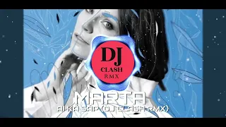 MARTA - AI KĀ SĀP (DJ CLASH RMX)