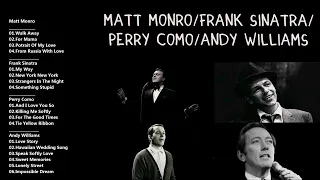Old Time Favorite Songs/ Matt Monro/Frank Sinatra/Perry Como/Andy Williams.