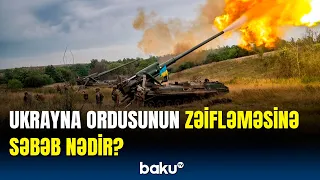 Ukrayna ordusu döyüşlərdə uğursuzluğa uğramağa başlayıb