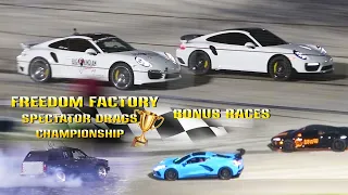 2022 FREEDOM FACTORY SPECTATOR DRAGS CHAMPIONSHIP BONUS RACES!!!