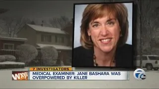 Medical examiner says Jane Bashara was overpowered