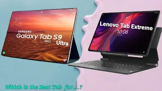 Samsung Galaxy Tab S9 Ultra vs Lenovo Tab Extreme | Which is the best Tab?