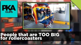 People that are TOO BIG for rollercoasters - PKA Clip