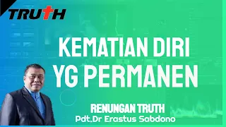 Kematian Diri Yang Permanen | Renungan Truth 8 Mei 2024