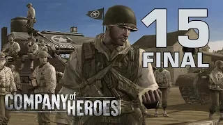 Прохождение Company of Heroes #15 - Шамбуа [Высадка в Нормандии][Эксперт][ФИНАЛ]