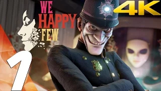 We Happy Few - Gameplay Walkthrough Part 1 - Prologue [4K 60FPS ULTRA] Early Access Demo