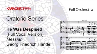 Karaoke Opera: He Was Despised - MESSIAH (Handel) vocal version with score