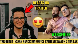 Triggered Insaan Reacts On Office Canteen Season 2 Trailer 👀 | Ft. #triggeredinsaan #beyounick