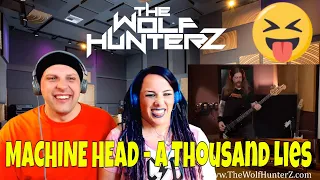 MACHINE HEAD - A Thousand Lies (LIVE-IN-THE-STUDIO 2019) THE WOLF HUNTERZ Reactions