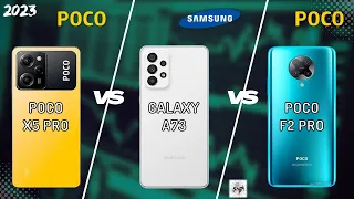 POCO X5 PRO VS SAMSUNG A73 VS POCO F2 PRO