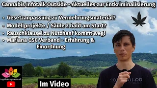 Cannabis Infotalk Outside - Updates der letzten Zeit zur Entkriminalisierung aus Politik/Praxis