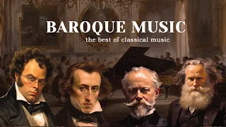 The Best Of Relaxing Baroque Music - Bach, Mozart, Haydn, Beethoven, Vivaldi, Chopin, Tchaikovsky