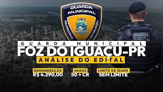 GUARDA MUNICIPAL DE FOZ DO IGUAÇU-PR | ANÁLISE DO EDITAL