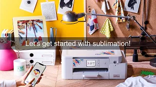 [BrotherSupportSewing] Let's Get Started with Sublimation!