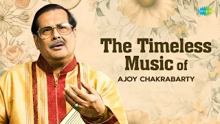 The Timeless Music Of Ajoy Chakrabarty | Hindustani Classical | Indian Classical Relaxation Music