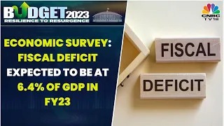 Union Budget 2023: Economic Survey Says Fiscal Deficit Expected To Be At 6.4% Of GDP In FY23