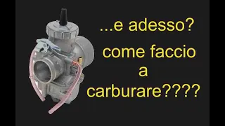 Il carburatore - come faccio a carburare?? PARTE 4 di 8