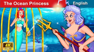 The Ocean Princess 👸 Stories for Teenagers 🌛 Fairy Tales in English | WOA Fairy Tales
