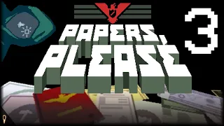 I AM SUFFICIENT! - PAPERS, PLEASE - Part 3