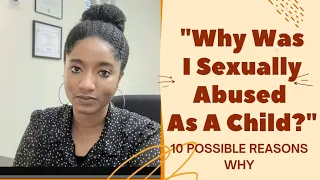 "Why Was I Sexually Abused As A Child?" 10 Reasons Why | Psychotherapy Crash Course