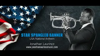 STAR SPANGLED BANNER - Trumpet Rendition by Jonathan Laurince