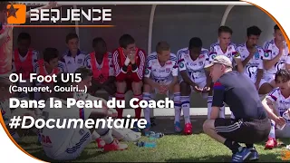 Dans la Peau du Coach - Documentaire  - OL Foot U15 (Caqueret, Gouiri...)