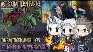 DFFOO GL - Act 3 Chapter 4 Part 2 LUFENIA Ft. Ignis, Non-synergy Run, One Winged Angel #25