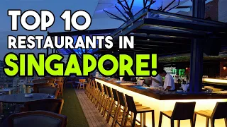 Top 10 Restaurants in Singapore!