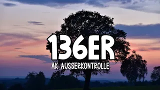 AK Ausserkontrolle - 136er (Lyrics)