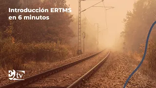 Introducción a ERTMS... en 6 minutos | Exceltic