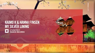 VOCAL TRANCE: Kaimo K & Hanna Finsen - My Silver Lining [Amsterdam Trance] + LYRICS