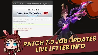 FFXIV Letter from the Producer Live LXXXI - Patch 7.0 Job Info
