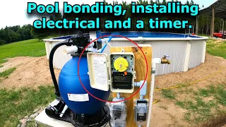 Pool pump wiring, installing a timer and bonding! Pool series #3  Ep #786