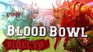 Blood Bowl 2 [🎬 DIRECTO] - #04 Caos VS Nurgle [PdM]