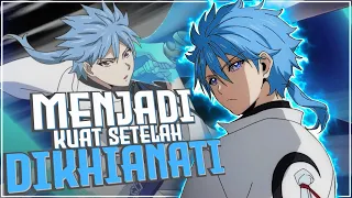 10 Anime Dengan Karakter Utama Menjadi Kuat Setelah Dikhianati