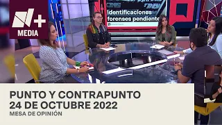 Punto y contrapunto - Programa Completo: 24 de octubre de 2022