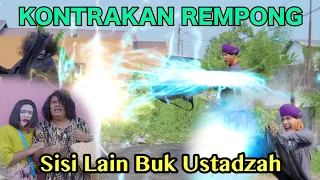 SISI LAIN BU USTAZAH || KONTRAKAN REMPONG EPISODE 531