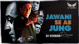 DJ Vernon | Jawani Se Ab Jung | remix | 2021|