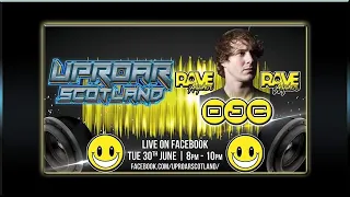 Uproar Scotland Live: Feat Rave Anywhere's Dj C